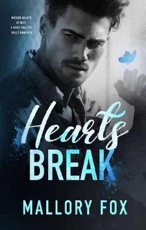 [Wicked Hearts At War 03] • Hearts Break · A Dark Stepbrother Bully Romance (Wicked Hearts at War Book 3)